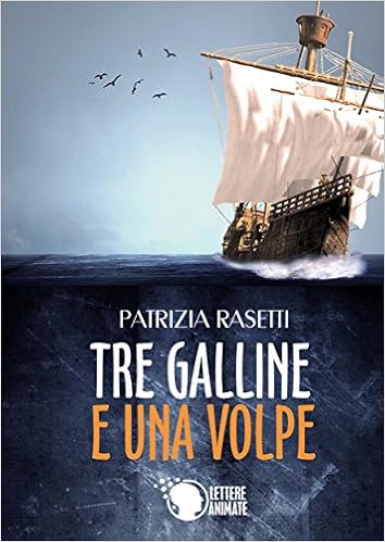 Patrizia Rasetti - Tre Galline e una Volpe (2014)