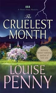 The Cruelest Month: A Chief Inspector Gamache Novel