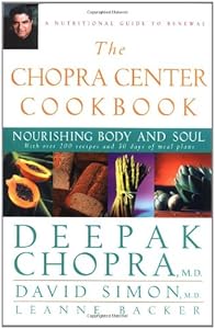 The Chopra Center Cookbook: Nourishing Body and Soul