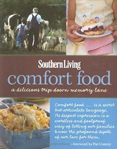 Southern Living Comfort Food: A Delicious Trip Down Memory Lane by Editors of Southern Living Magazine  ,
