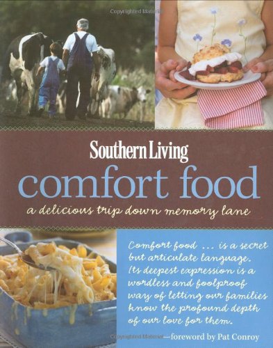 Southern Living Comfort Food: A Delicious Trip Down Memory Lane by Editors of Southern Living Magazine  ,