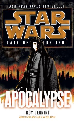 Apocalypse: Star Wars (Fate of the Jedi) by Troy Denning