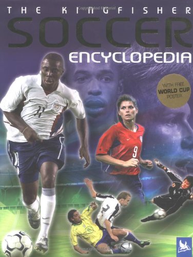 The Kingfisher Soccer Encyclopedia by Clive Gifford