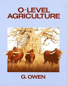 O Level Agriculture by G. Owen