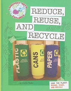 Save the Planet: Reduce, Reuse, and Recycle