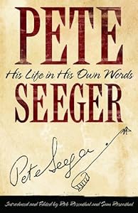 Pete Seeger: In His Own Words