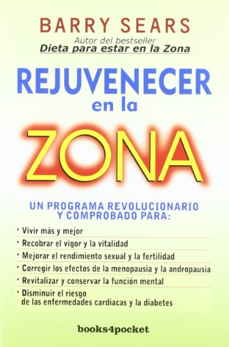 Rejuvenecer en la zona by Barry Sears