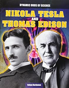 Nikola Tesla and Thomas Edison