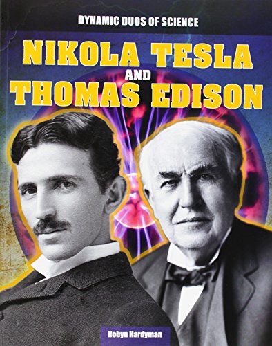 Nikola Tesla and Thomas Edison by Robyn Hardyman