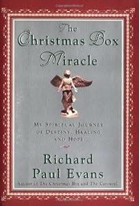 The Christmas Box Miracle : My Spiritual Journey of Destiny, Healing and Hope