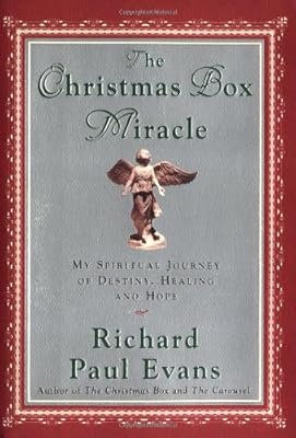 The Christmas Box Miracle : My Spiritual Journey of Destiny, Healing and Hope