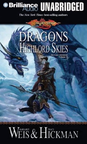 Dragons of the Highlord Skies: The Lost Chronicles, Volume II (Lost Chronicles Trilogy) by Margaret Weis