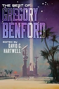 The Best of Gregory Benford by Gregory Benford                       ,