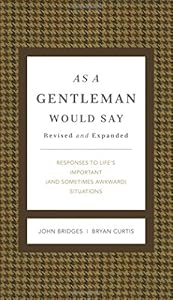 As a Gentleman Would Say: Responses to Life's Important