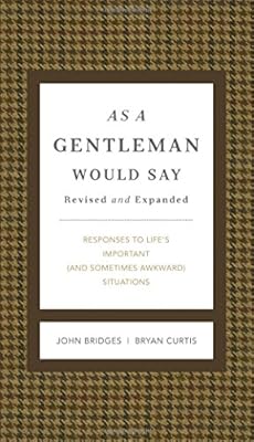 As a Gentleman Would Say: Responses to Life's Important
