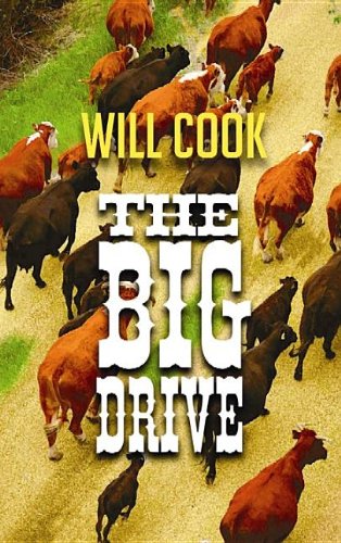 The Big Drive (Center Point Western Complete (Large Print)) by Will Cook
