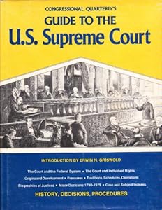 Congressional Quarterly's Guide to the U. S. Supreme Court