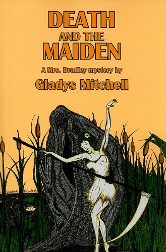 Death and the Maiden: A Mrs. Bradley Mystery by Gladys Mitchell