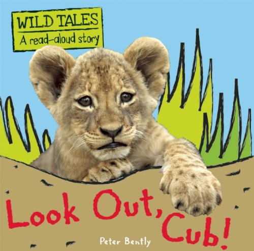 Look out, Cub by Peter Bently