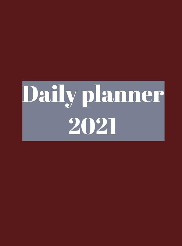 2021 Daily Planner: Time Management, Planner for kids, men, women, 365 days, organization time. by NOT A BOOK