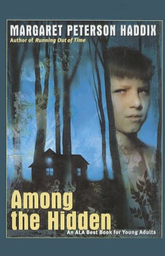 Among the Hidden (Shadow Children Books (Prebound)) by Margaret Peterson Haddix