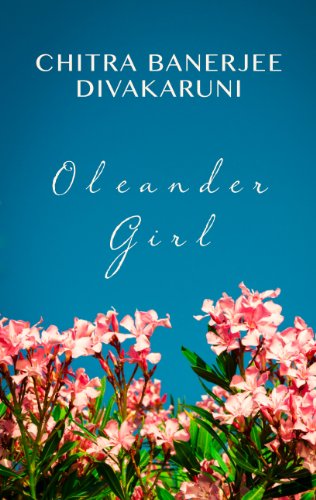 Oleander girl by Chitra Banerjee Divakaruni