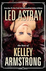 Led Astray: The Best of Kelley Armstrong