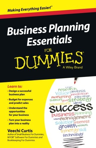 Business Planning Essentials For Dummies by Veechi Curtis
