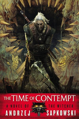 The Time of Contempt by Andrzej Sapkowski
