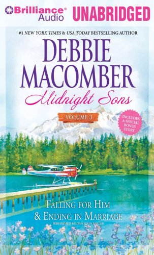 Midnight Sons Volume 3: Falling for Him, Ending in Marriage, Midnight Sons and Daughters by Debbie Macomber
