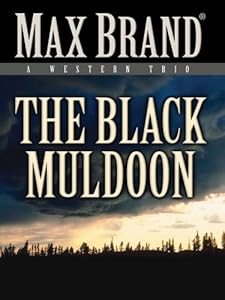The Black Muldoon: A Western Trio