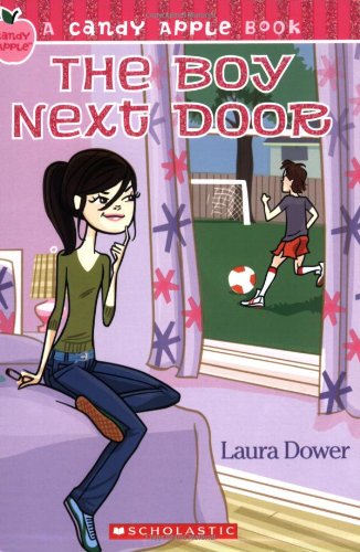 The Boy Next Door (Candy Apple) by Laura Dower