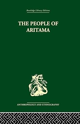 The People of Aritama: The Cultural Personality of a Colombian Mestizo Village
