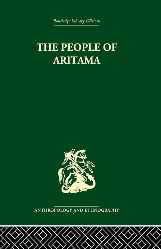 The People of Aritama: The Cultural Personality of a Colombian Mestizo Village by Alicia Reichel-Dolmatoff