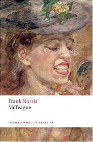 McTeague: A Story of San Francisco by Frank Norris