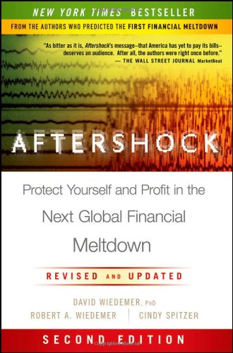 Aftershock: Protect Yourself and Profit in the Next Global Financial Meltdown by Cindy S. Spitzer