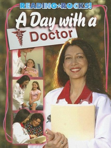 A Day with a Doctor (Reading Rocks!) by Jr. Buckley James
