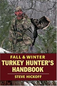 Fall and Winter Turkey Hunter's Handbook