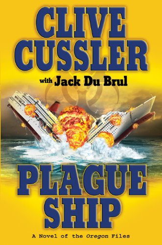 Plague Ship (The Oregon Files) by Clive Cussler