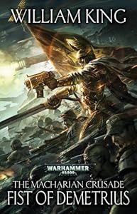 The Fist of Demetrius (The Macharian Crusade)