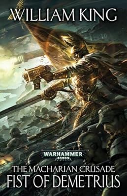 The Fist of Demetrius (The Macharian Crusade)