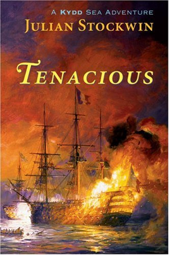 Tenacious: A Kydd Sea Adventure (Kydd Sea Adventures) by Julian Stockwin