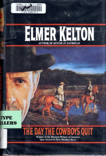 The Day the Cowboys Quit (G K Hall Large Print Book Series) by Elmer Kelton