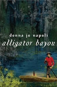 Alligator Bayou by Donna Jo Napoli