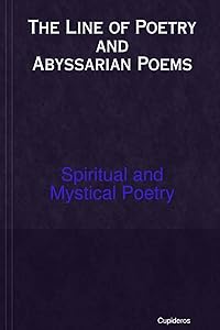 The Line of Poetry and Abyssarian Poems by Cupideros Cupideros