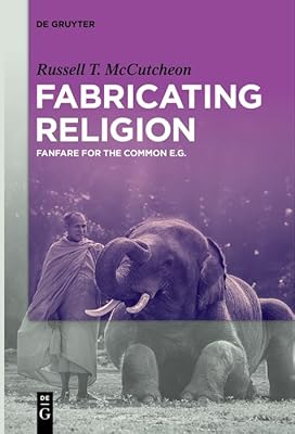 Fabricating Religion: Fanfare for the Common e.g.