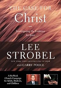 The Case for Christ Church Campaign Kit: A Six-Session Investigation of the Evidence for Jesus