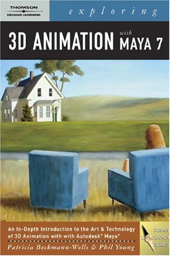 Exploring 3d Animation with Maya 7 by Patricia Beckmann
