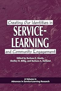 Creating Our Identities in Service-Learning and Community Engagement (Advances in Service-Learning Research)