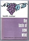 2 Works by Keith Miller: "The Taste of New Wine" and its sequel "A Second Touch"